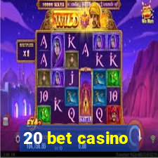 20 bet casino